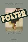Folter: Politik und Technik des Schmerzes
