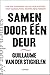 Samen door één deur: Hoe wij, kinderen van de Verlichting, onze samenleving moeten beschermen (Dutch Edition)