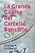 La Grande Guerra del Cartel...