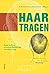 Haar tragen.