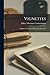 Vignettes: A Miniature Journal of Whim and Sentiment