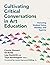 Cultivating Critical Conversations in Art Education: Honoring Student Voice, Identity, and Agency
