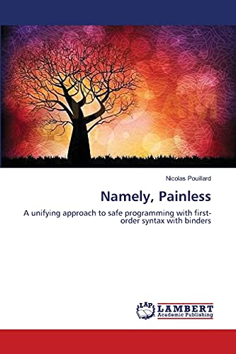 Namely, Painless: A unifying approach to safe programming with first-order syntax with binders (Paperback)