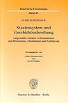 Staatensystem Und Geschichtsschreibung: Ausgewahlte Aufsatze Zu Humanismus Und Historismus, Absolutismus Und Aufklarung (Historische Forschungen) (German Edition) Staatensystem Und Geschichtsschreibung: Ausgewahlte Aufsatze Zu Humanismus Und Historismus, Absolutismus Und Aufklarung (Historische Forschungen) (German Edition)