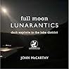 Full Moon Lunarantics: Dark Exploits in the Lake District