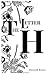 The Letter H by Hannah Renae