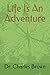 Life Is An Adventure