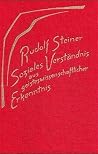 Soziales Verständnis aus geisteswissenschaftlicher Erkenntnis. Die geistigen Hintergründe der sozialen Frage III: Fünfzehn Vorträge, Dornach 1919
