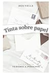Tinta Sobre Papel: Una nouvelle (Spanish Edition) Tinta Sobre Papel: Una nouvelle (Spanish Edition)
