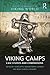 Viking Camps by Charlotte Hedenstierna-Jonson