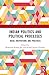 Indian Politics and Political Processes by Mithilesh Kumar Jha