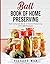 Ball Book of Home Preserving