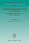 Quantitative Marketingforschung in Deutschland: Festschrift Fur Klaus Peter Kaas Zum 65. Geburtstag (Entrepreneurship, Marketing, Innovation) (German Edition)