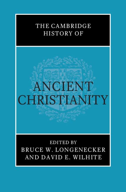 The Cambridge History of Ancient Christianity (Hardcover)