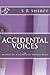 Accidental Voices