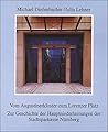 Vom Augustinerkloster zum Lorenzer Platz: Zur Geschichte der Hauptniederlassungen der Stadtsparkasse Nürnberg (Nürnberger Stadtteilgeschichte) (German Edition)