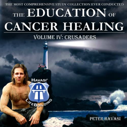 Education of Cancer Healing Vol. IV - Crusaders (Paperback)