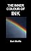 THE INNER COLOUR OF INK by Bart Wolffe