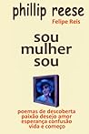Sou Mulher Sou (Poems and Phrases) (Portuguese Edition)