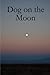 Dog on the Moon by Helen Harding