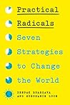 Practical Radicals: Seven Strategies to Change the World Book cover for Practical Radicals: Seven Strategies to Change the World