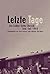Letzte Tage. by Wolfram Letzner