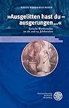 »Ausgelitten hast du - ausgerungen ...«: Lyrische Wertheriaden im 18. und 19. Jahrhundert