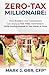 ZERO-TAX Millionaire: How B...
