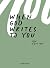 When god writes to you by Detlev Reich
