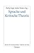 Sprache und Kritische Theorie (Frankfurter Beiträge zur Soziologie und Sozialphilosophie 21) (German Edition)