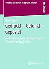 Gedruckt – Gefunkt – Gepostet: Medienwandel und Medienpädagogik bürgerlicher Gesellschaft (Diversität und Bildung im digitalen Zeitalter) (German Edition)