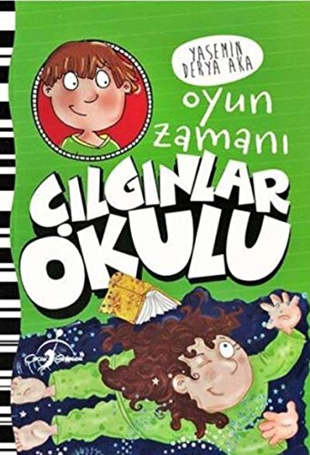 Oyun Zamani - Cilginlar Okulu (Paperback)
