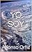 YO SOY by Alfonso Ortiz