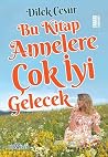 Bu Kitap Annelere...