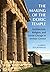 The Making of the Doric Temple: Architecture, Religion, and Social Change in Archaic Greece