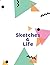Sketches 4 Life