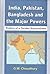 India Pakistan Bangladesh & the Major Powers by G.W.Choudhury