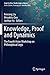 Knowledge, Proof and Dynamics: The Fourth Asian Workshop on Philosophical Logic (Logic in Asia: Studia Logica Library)