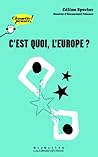 C'est quoi, l'Europe ? by Céline Spector