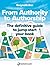 From Authority to Authorship: The definitive guide to jump start your book