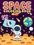 Space Coloring Book: Fantas...