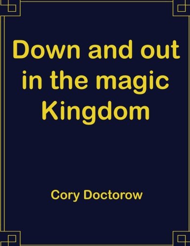 Down and out in the magic Kingdom: 8.5 x 11