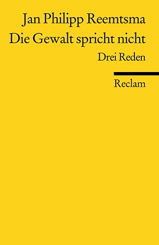 Die Gewalt spricht nicht: Drei Reden (Perfect Paperback)