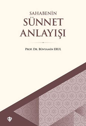 Sahabenin Sünnet Anlayisi (Paperback)