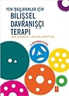 Yeni Baslayanlar Icin Bilissel Davranisci Terapi - CBT for Beginners