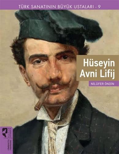 Hüseyin Avni Lifij: Türk Sanatinin Büyük Ustalari 9 (Paperback)
