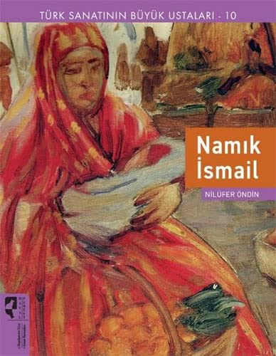 Namik Ismail: Türk Sanatinin Büyük Ustalari 10 (Paperback)