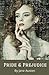 Pride and Prejudice: The 1013 Regency England Comedy of Manners Novel