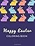 Happy Easter Coloring Book:...