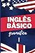 Inglês Básico: Gramática I